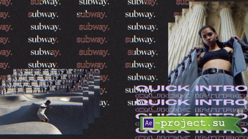 Videohive - Subway - Quick Intro - 56549892 - Project for After Effects