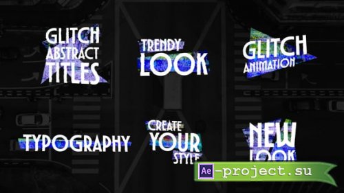 Videohive - Glitch Abstract Titles - 56583033 - Project for After Effects