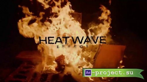 Videohive - Heatwave Effect - 56942461 - Project for After Effects