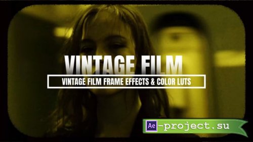 Videohive - Vintage Film Frame Effects & Color Luts - 57055852 - Project for After Effects