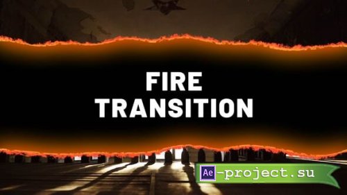 Videohive - Fire Transition | After Effects - 57032075 - Project for After Effects