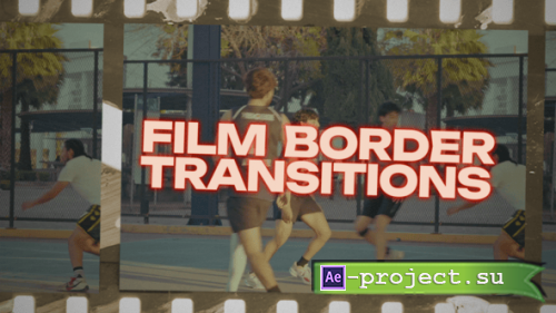 Videohive - Film Border Transitions - 57116222 - Project for After Effects