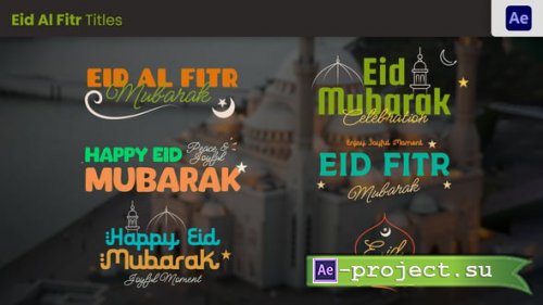 Videohive - Eid Al Fitr Greeting Title - 57218507 - Project for After Effects