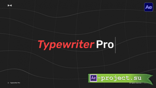 Videohive - Typewriter Pro  AE - 57335008 - Project for After Effects