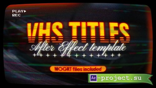 Videohive - VHS Titles - 57630013 - Project for After Effects