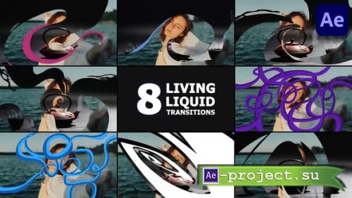 Videohive - Living Liquid Transitions | After Effects - 57911956 - Project for After Effects