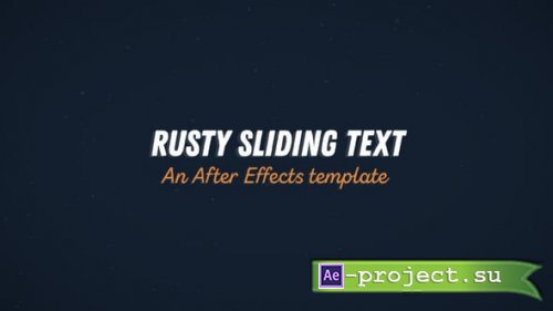Videohive - Rusty Sliding Text - 22494007 - Project for After Effects