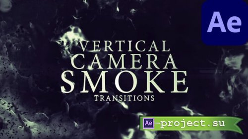 Videohive - Vertical Camera Smoke Transitions - 57960735 - Project & Script for After Effects