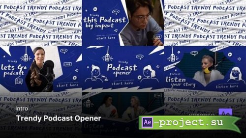 Videohive - Intro - Trendy Podcast Opener After Effects Template - 58069878 - Project for After Effects