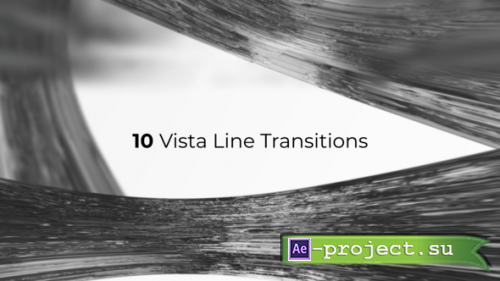 Videohive - 10 Vista Line Transitions - 58179987 - Project for After Effects