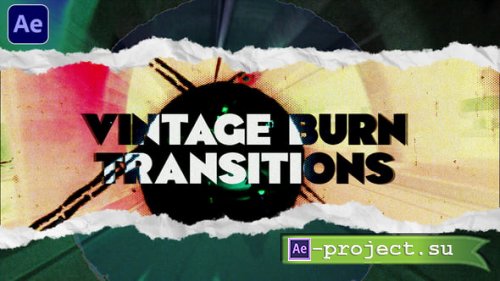Videohive - Vintage Burn Transitions - 58328406 - Project for After Effects