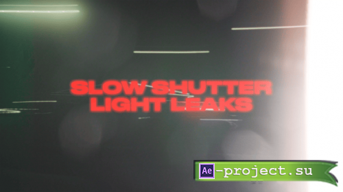 Videohive - Slow Shutter Light Leaks - 58325052 - Project for After Effects