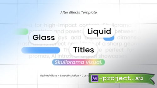 Videohive - Liquid Glass Titles - 58562912 - Project for After Effects
