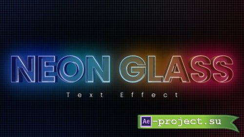 Videohive - Neon Glass Text Effect - 58676164 - Project for After Effects
