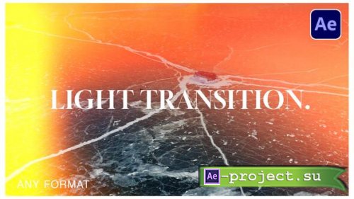 Videohive - Light Transition - 58874303 - Project for After Effects