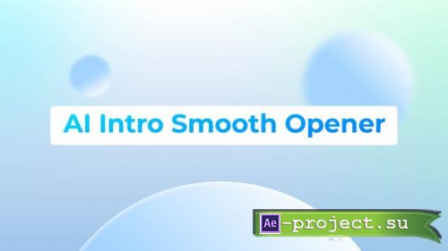 Videohive - AI Intro Smooth Opener - 58656586 - Project for After Effects