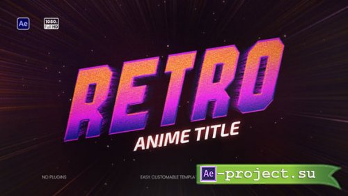 Videohive - Retro Anime Titles - 58997826 - Project for After Effects