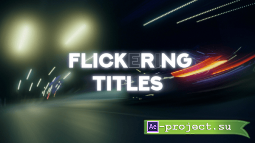 Videohive - Flickering Titles - 59373927 - DaVinci Resolve Templates
