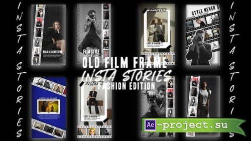 Videohive - Old Film Frame Insta Stories  Fashion Edition - 58726161 - Project for After Effects
