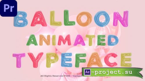 Videohive - Balloon Typeface | MOGRT - 59612174 - Premiere Pro Templates