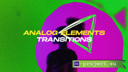 Videohive - Analog Elements Transitions - 59751926 - Project for After Effects