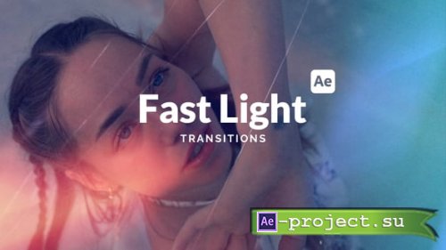 Videohive - Fast Light Transitions - 59769093 - Project for After Effects
