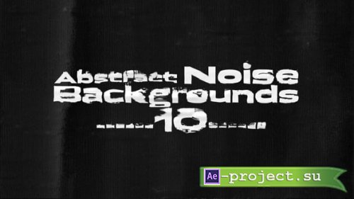 Videohive - Abstract Noise Backgrounds - 59880855 - Project for After Effects