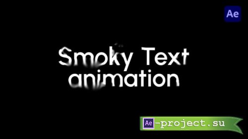 Videohive - Smoky Text Animations - 59939936 - Project for After Effects