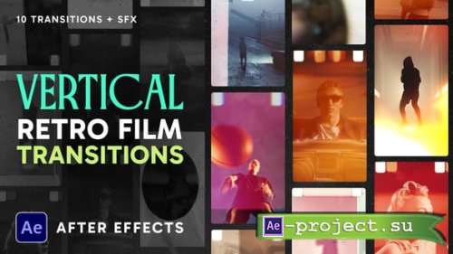 Videohive - Vertical Retro Film Transitions - 59947191 - Project for After Effects