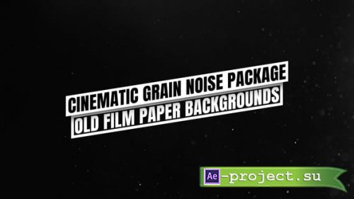 Videohive - Cinematic Old Film Style  Grunge Paper Noise Textures Background Pack - 59966120