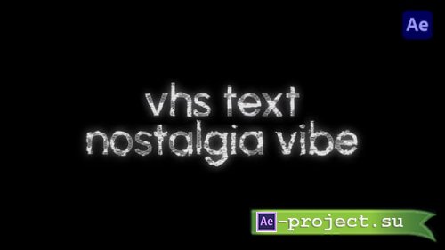 Videohive - VHS Text Animations - 60182908 - Project for After Effects