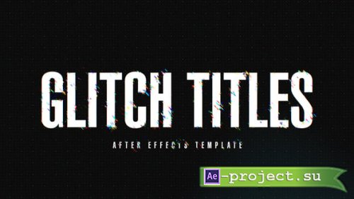Videohive - Glitch Titles - 60340139 - Project for After Effects