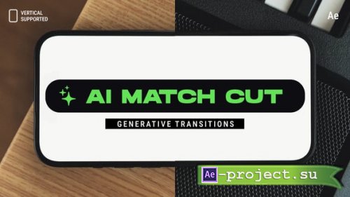 Videohive - AI Generative Phone Match Cut Transitions | Vertical | After Effects - 60473097 - Project for After Effects