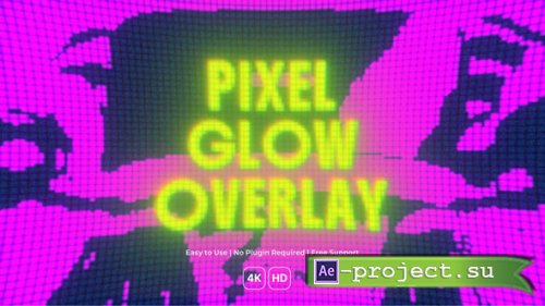 Videohive - Pixel Glow Overlay - 60514359 - Project for After Effects