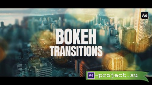 Videohive - Bokeh Transitions - 60608611 - Project for After Effects