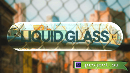 Videohive - Liquid Glass Titles - 60608561 - Project for After Effects