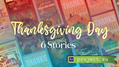 Videohive - Six Thanksgiving Stories - 60631938 - Project for After Effects