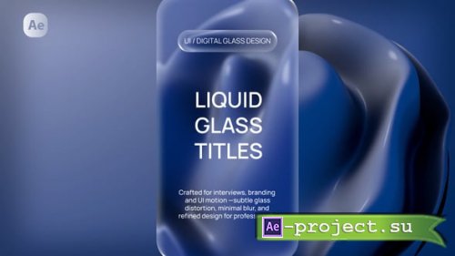 Videohive - Liquid Glass Titles - 60611771 - Project for After Effects