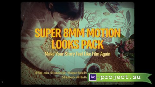 Videohive - Super 8mm Motion Looks Pack - 60630618 - Project for After Effects