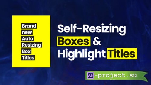Videohive - Self-Resizing Box & Highlight Titles - 58800164 - Project for After Effects