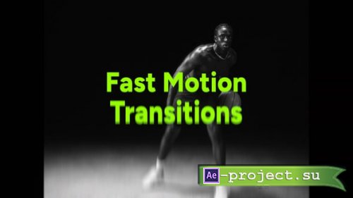 Videohive - Fast Motion Transitions - 60809039 - Project for After Effects