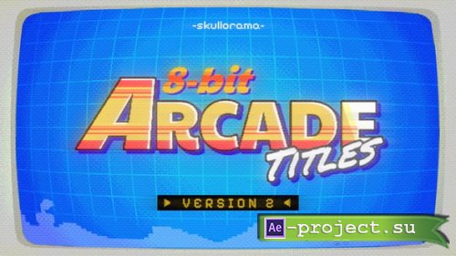 Videohive - 8-bit Arcade Titles V2 - 60797314 - Project for After Effects