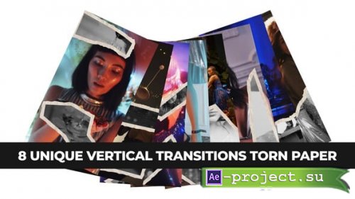 Videohive - 8 Unique Torn Paper Transitions. Vertical Format - 60883501 - Project for After Effects