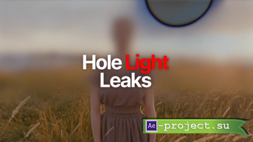 Videohive - Hole Light Leaks - 60923459 - Project for After Effects