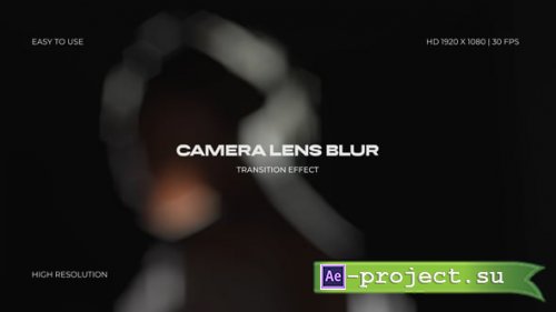 Videohive - Camera Lens Blur Transition - 60998449 - Project for After Effects