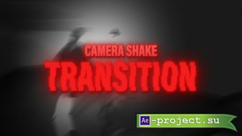 Videohive - Camera Shake Transition - 60995118 - Project for After Effects