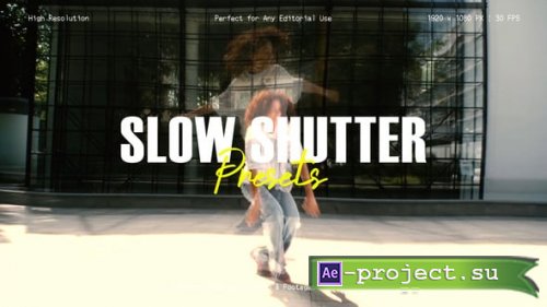 Videohive - Slow Shutter Presets for After Effects - 61125554 - Project for After Effects