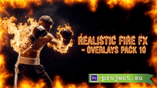 Videohive - Realistic Fire Edge - Overlays FX Pack 10 AE - 61426295 - Project for After Effects