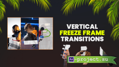 Videohive - Vertical Freeze Frame Transitions - 61225794 - Project for After Effects