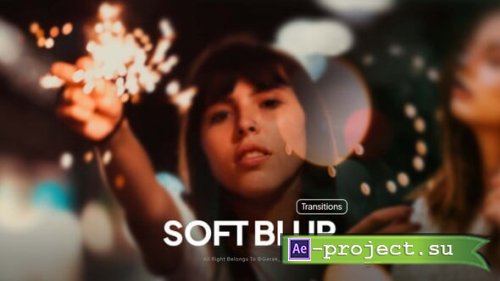 Videohive - Soft Blur Transitions - 61503974 - Project for After Effects